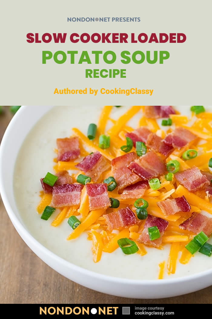 Slow Cooker Loaded Potato Soup by CookingClassy - 5 Hearty Slow Cooker loaded baked Potato Soup recipe #HeartyRecipe #SlowCooker #SlowCookerRecipe #DamnDelicious #Pillsbury #CookingClassy #Tasty #WellPlated #CreamyRecipe #DeliciousRecipe #PotatoSoup #SlowCookerSoup #PotatoSoupRecipe #SoupRecipe #InstantPot #Crockpot #CrockpotPotatoSoup #CrockpotSoup #CrockpotRecipe