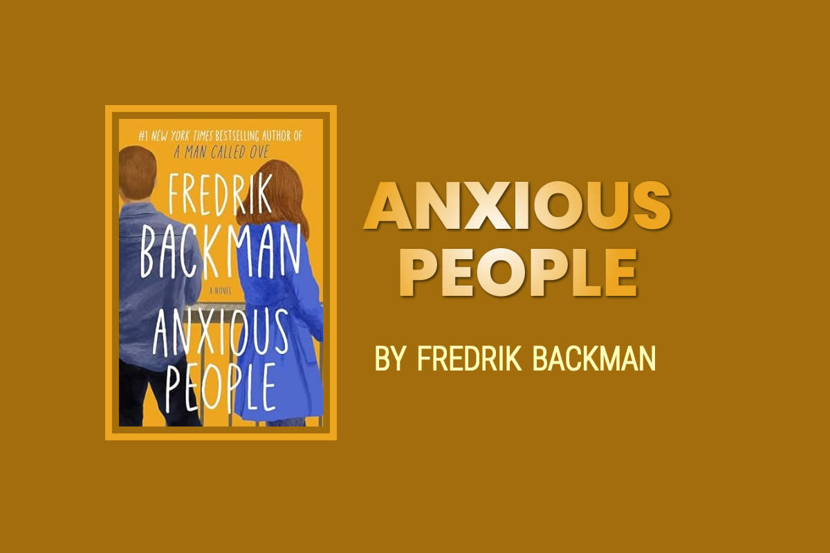 Why Should You Read Anxious People by Fredrik Backman?